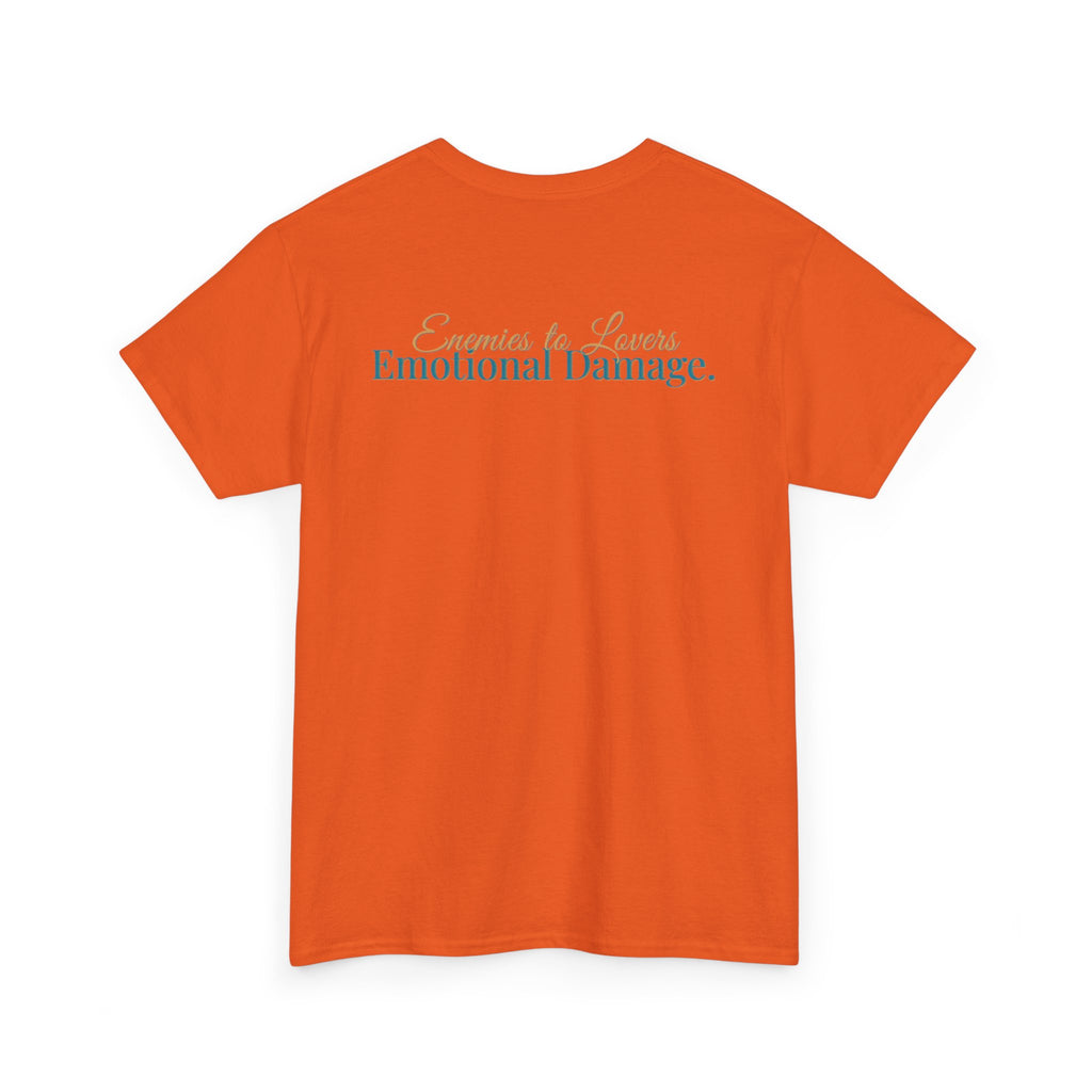 T-Shirt — "Enemies to Lovers. Emotional Damage."
