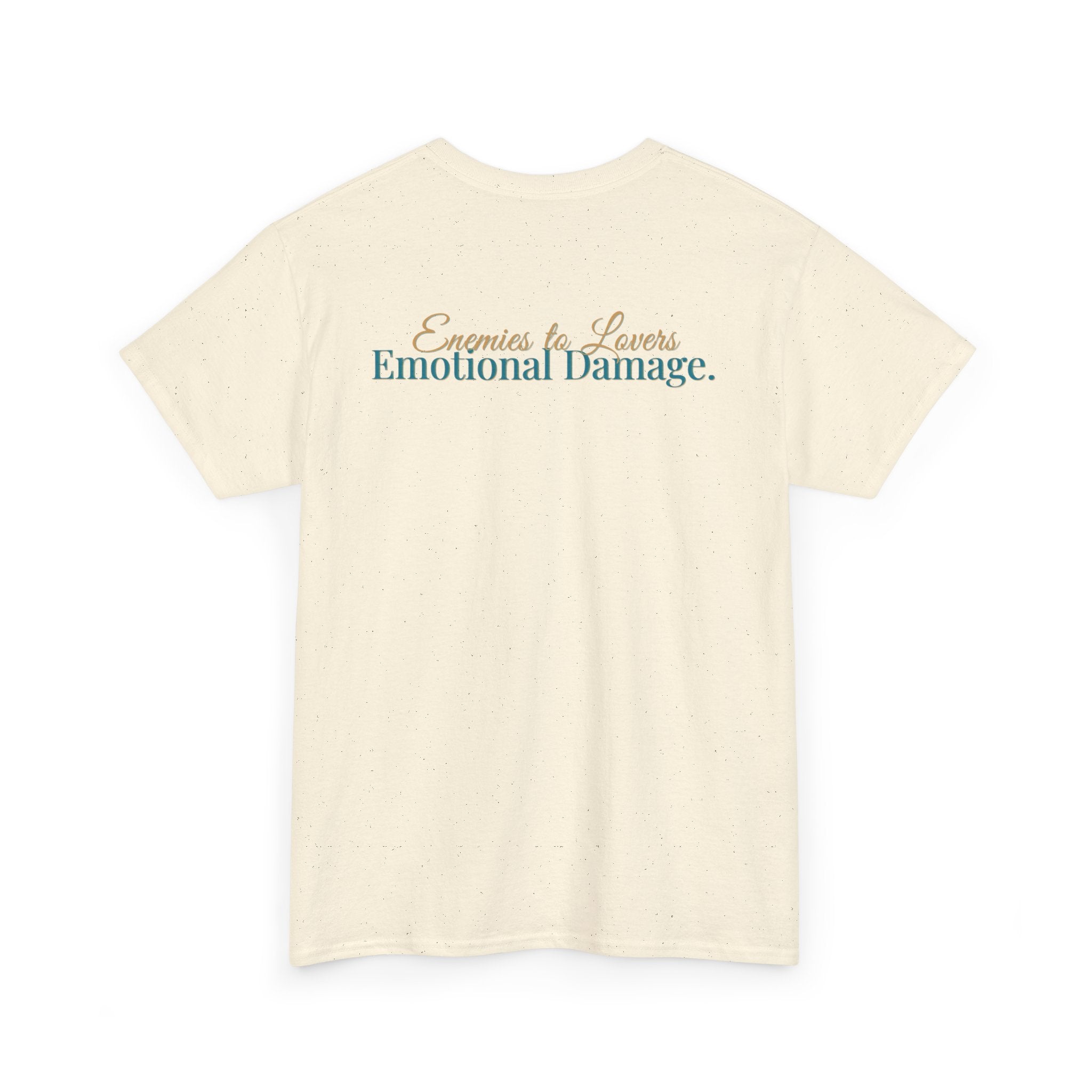 T-Shirt — "Enemies to Lovers. Emotional Damage."